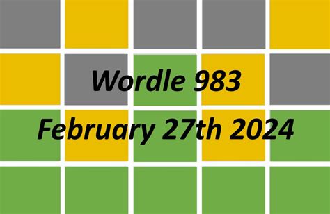 ‘wordle Answer Today 983 February 27th 2024 Hints And Solution 227