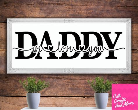 Daddy We Love You Svg Fathers Day Cut File Cricut Etsy Uk