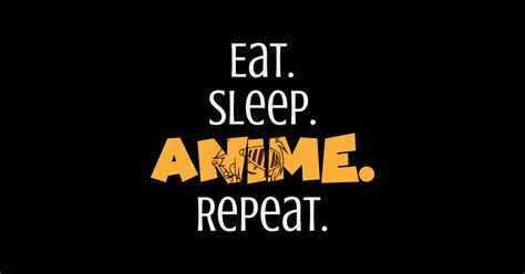 Eat Sleep Anime Repeat Manga Kawaii Animes Comic Anime Sticker