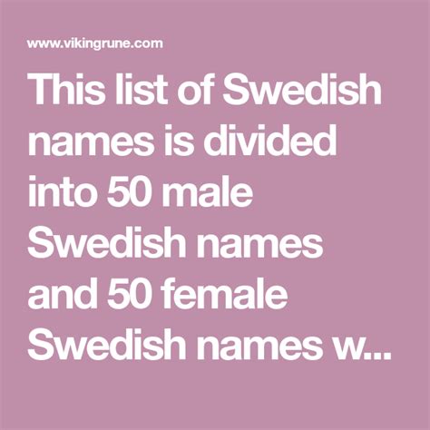 this list of swedish names is divided into 50 male swedish names and 50 female swedish names