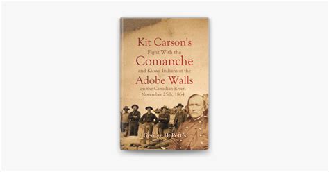 ‎kit Carsons Fight With The Comanche And Kiowa Indians At The Adobe
