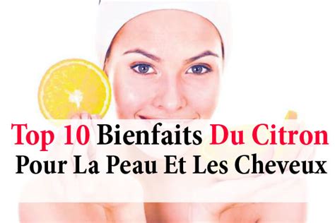 Top 12 Bienfaits Du Citron Pour La Peau Et Les Cheveux La Beauté