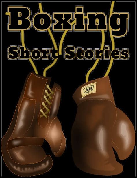 Boxing Stories Short Stories About Boxing Short Story Guide