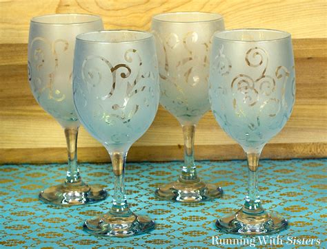 Etch Wine Glasses Easy Glass Etching With Video Running With Sisters