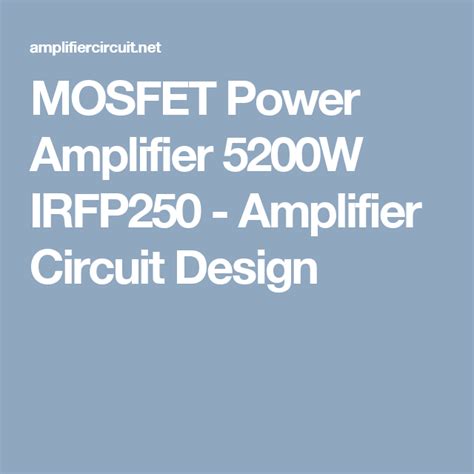 Maybe you would like to learn more about one of these? MOSFET Power Amplifier 5200W IRFP250 - Amplifier Circuit Design | Circuit design, Power ...