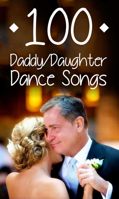 Playlists Top 100 Daddy Daughter Dance Songs Daddy Daughter Dance Wedding Songs Daddy Daughter