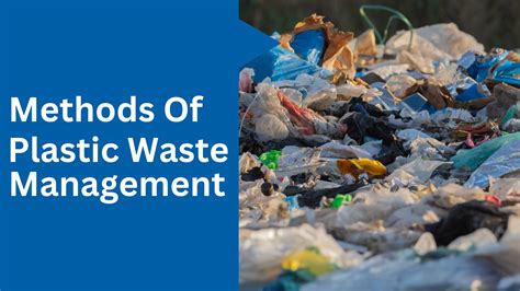 What Are The Methods Of Plastic Waste Management