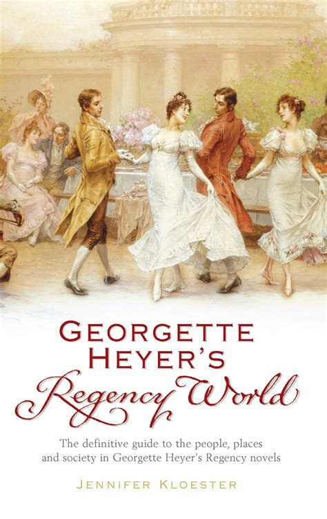 georgette heyer s regency world by jennifer kloester penguin books australia