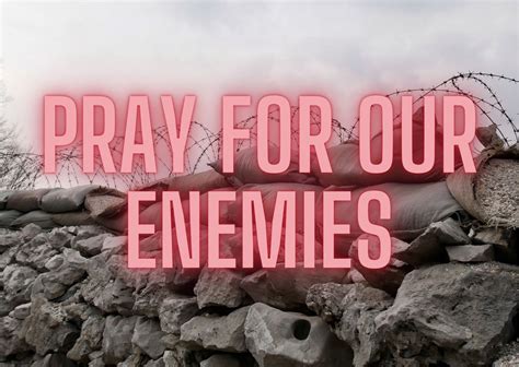 Pray For Your Enemies The Richland Church Of Christ