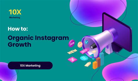 How To Organic Instagram Growth 10x Marketing