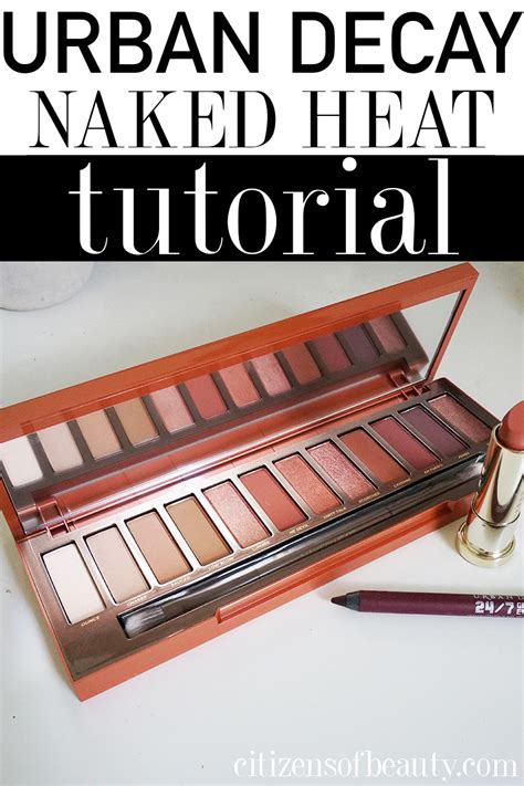 MAKEUP TUTORIAL URBAN DECAY Naked HEAT PALETTE Citizens Of Beauty