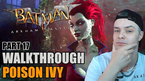 Poison Ivy Batman Arkham Asylum Walkthrough 17 Youtube
