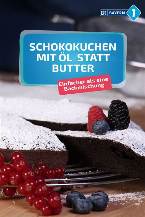 Schokokuchen Saftiger Schokoladenkuchen mit Öl statt Butter BR de