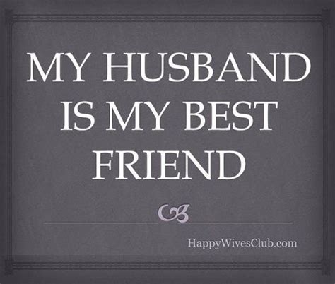 My Husband Is My Best Friend Happy Wives Club