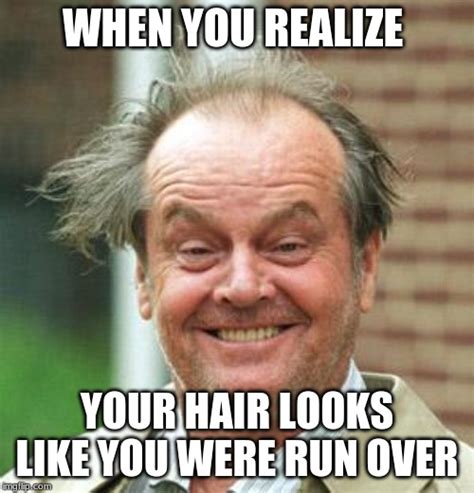 Jack Nicholson Crazy Hair Imgflip