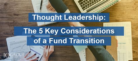 The 5 Key Considerations Of A Fund Transition Iq Group