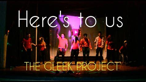 Heres To Us The Gleek Project Show Glee Youtube