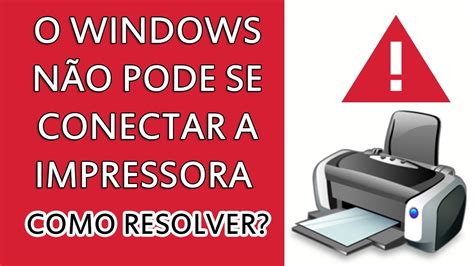 Windows Não Pode Se Conectar A Impressora Compartilhada