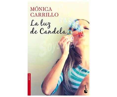 Narrativa Libro De Bolsillo La Luz De Candela Mónica Carrillo Género Contemporánea Novela