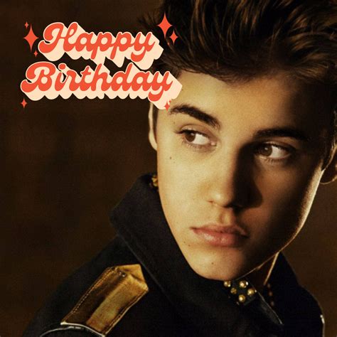 Happy Birthday Justin Bieber Best Wishes Images Greetings Quotes