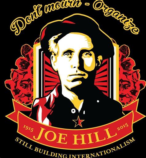 I Dreamed I Saw Joe Hill Last Night Alive As You And Me Says I “but