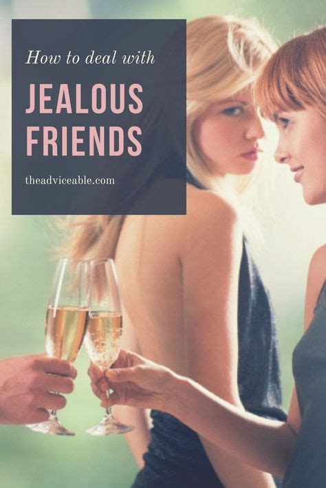 are your friends jealous of you the signs and psychology of jealousy jealousy friends