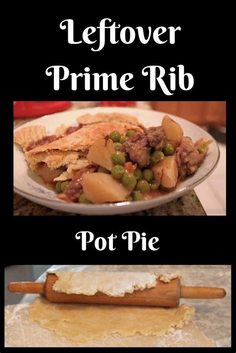 Just thaw and/or warm up a slice of leftover prime rib, then dice it up. Leftover Prime Rib Pot Pie | Recipe | Leftover prime rib ...