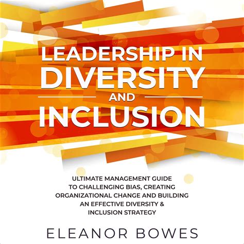 Buy Leadership In Diversity And Inclusion Ultimate Management Guide To Challenging Bias
