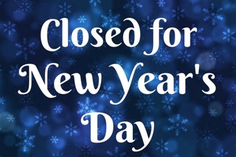 Closed For New Years Sign Free New Year S Day Sign Templates Check