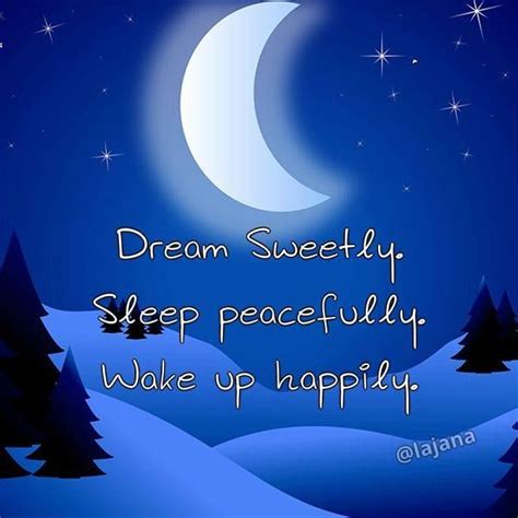 Goodnight Dream Sweetly Sleep Peacefully Wake Up Happily Good