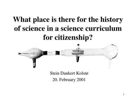 Ppt What Place Is There For The History Of Science In A Science