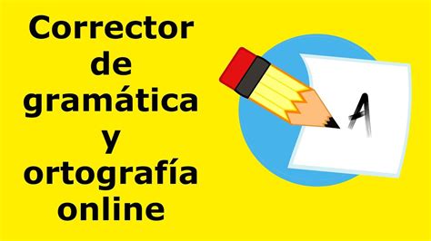 Corrector OrtogrÁfico Y Gramatical Instantaneo Online Corrector De