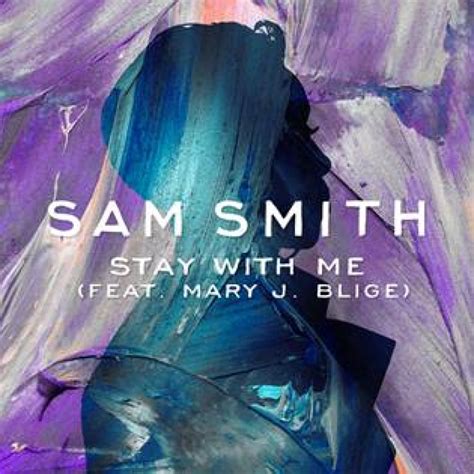 Sam Smith Musik Stay With Me Feat Mary J Blige