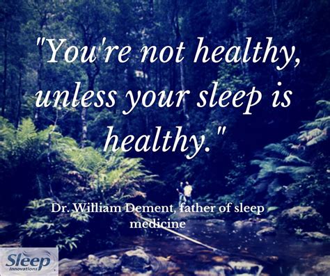 Youre Not Healthy Unless Your Sleep Is Healthy ~ Dr William