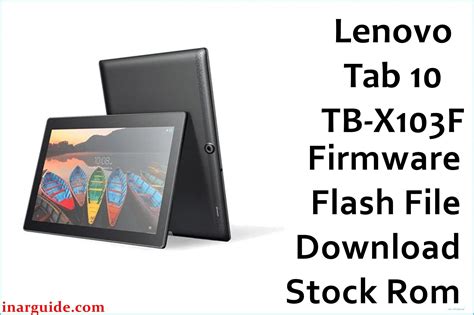 Lenovo Tab 10 Tb X103f Firmware Flash File Download Stock Rom Inar
