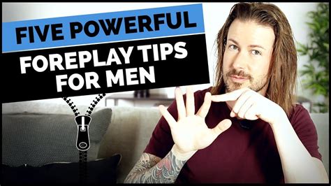 Powerful Foreplay Tips For Men Youtube