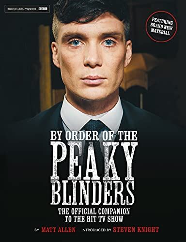 By Order Of The Peaky Blinders The Official Companion To The Hit Tv Series By Allen Matt Good
