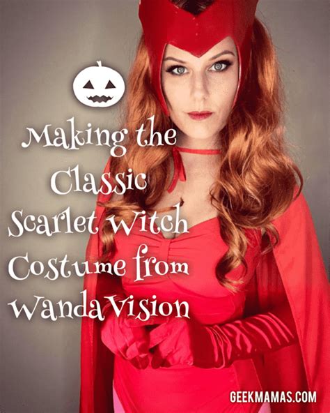 Making The Classic Scarlet Witch Costume From Wandavision Geek Mamas