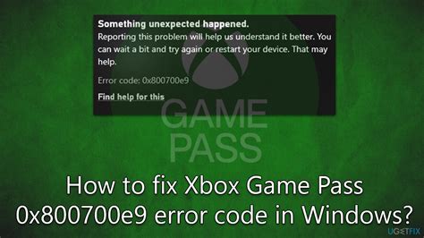 How To Fix Xbox Game Pass 0x800700e9 Error Code In Windows