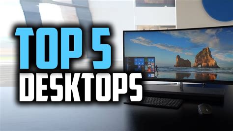 Best Desktops In 2018 Which Is The Best Desktop Computer Youtube
