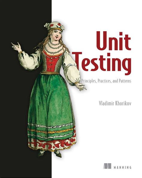 Unit Testing Principles Practices And Patterns Ebook By Vladimir
