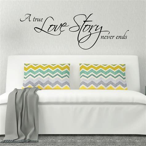 Best bedding quotes selected by thousands of our users! Above Bed Wall Sticker Love Quote - A true Love Story never ends l Over bed Decor Art | Wall ...