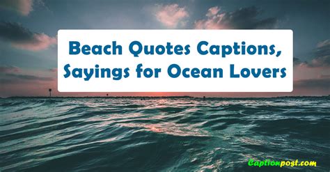Beach Quotes Captions Sayings For Ocean Lovers Captionpost