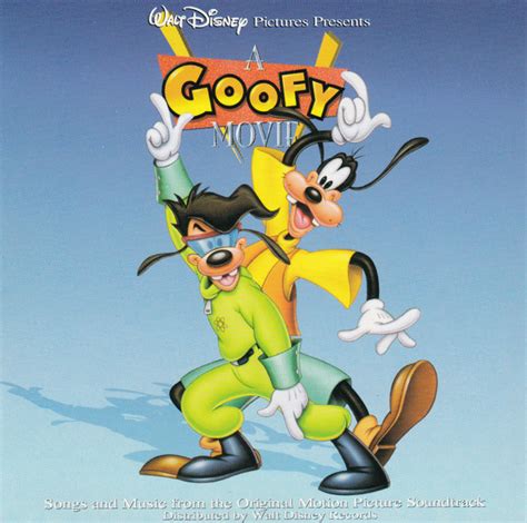 A Goofy Movie Songs And Music From The Original Motion Picture