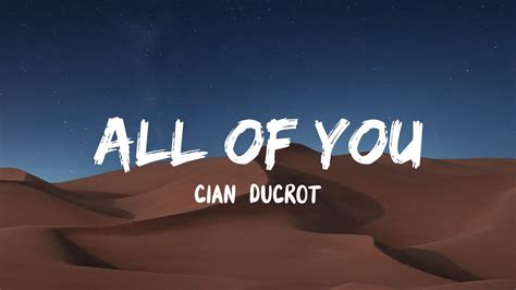 Cian Ducrot All For You Lyrics Youtube