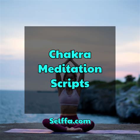 Chakra Meditation Scripts Selffa Meditation Scripts Guided