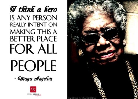 Social Science Quote Maya Angelou Hero Social Science Insights