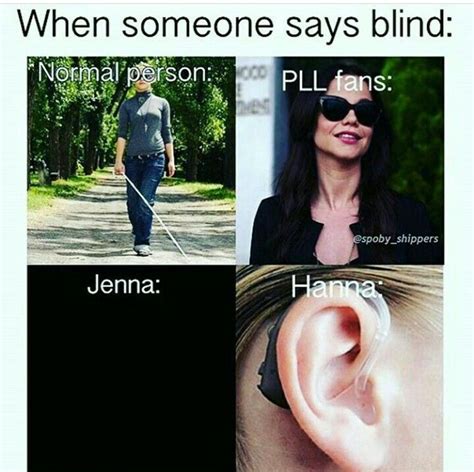 Jenna Cant Hear Us Shes Blind Pretty Little Liars Series Pretty
