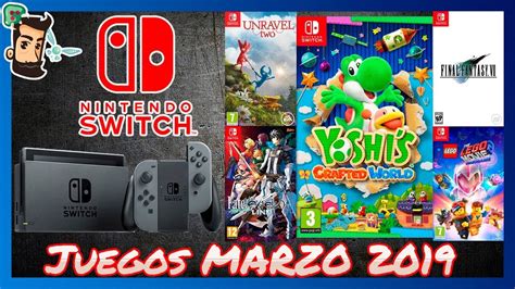 Lanzamientos De Marzo 2019 Para Nintendo Switch Novedades Youtube