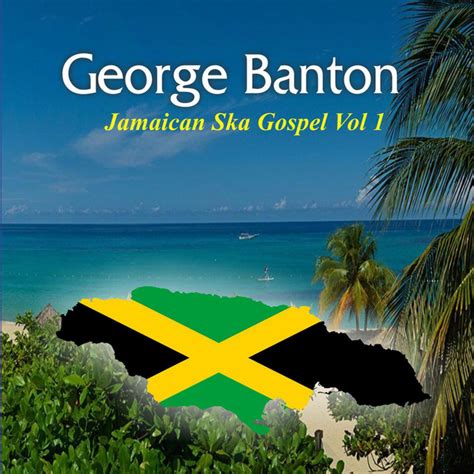 Jamaican Ska Gospel Vol 1 Album By George Banton Spotify